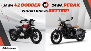 Jawa 42 Bobber vs Perak Comparison  Which One Should You Buy  BikeWale [upl. by Ecinerev]