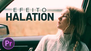 Tutorial Efeito HALATION no Premiere Pro [upl. by Adams]