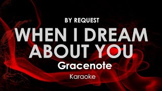 When I Dream About You  Gracenote karaoke [upl. by Arahset]