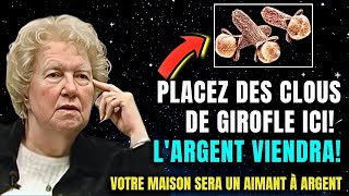 quotPLACEZ 3 CLOUS DE GIROFLE À CET ENDROIT ET LARGENT ARRIVERA EN ABONDANCE  Dolores Cannon Rituels [upl. by Acsehcnarf]