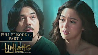 Linlang Full Episode 13  Part 34  English Subbed [upl. by Gosser]