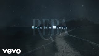 Reba McEntire  Away In A Manger Official Lyric Video [upl. by Atiuqaj]