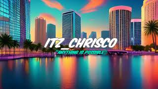 ITZCHRISCO Live Stream [upl. by Pears]