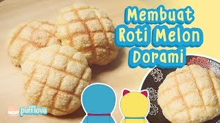 MEMBUAT ROTI MELON DORAMI  MELONPAN RECIPE  RESEP MELONPAN  MOVIE RECIPE 11 [upl. by Sammy]