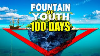 I Survived 100 Days in Fountain of Youth After Being SHIPWRECKED [upl. by Oitaroh]