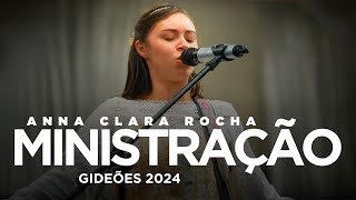 Anna Clara Rocha  Ministração  Gideões 2024 [upl. by Felicle]