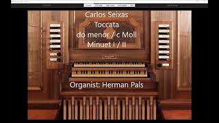 Carlos Seixas Toccata do menor c Moll Allegro amp Minuets Sonarte organ Hauptwerk Azzio [upl. by Champagne]