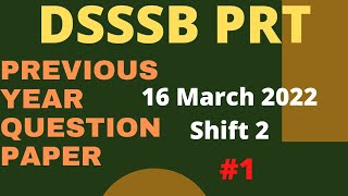 01 DSSSB PRT PYQs 16032022 Shift 2  DSSSB PRT Previous Year  DSSSB CDP Questions  DSSSB PRT [upl. by Pokorny]