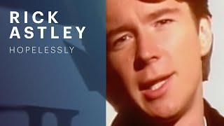 Rick Astley  Hopelessly Official Music Video [upl. by Tamaru55]