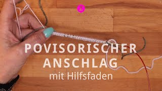 Teil 2 Provisorischer Maschenansschlag mit Hilfsfaden [upl. by Pfosi]