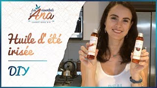 La RECETTE DIY de lHUILE DÉTÉ IRRISÉE [upl. by Carita376]