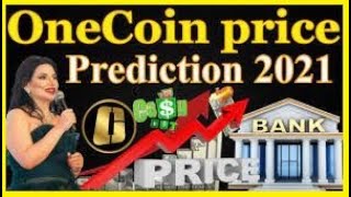 Onecoin Exchange Price Forecast 2021 [upl. by Phebe]