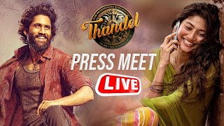 Thandel Movie Press Meet LIVE  Naga Chaitanya  Sai Pallavi  Chandoo Mondeti  DSP [upl. by Akedijn643]