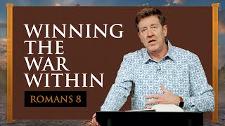 Winning the War Within  Romans 08 Part 2  Gary Hamrick [upl. by Johnna]