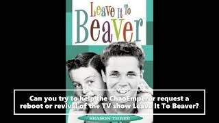 Requests Of New TV Show Reboots And Revivals Leave It To Beaver Classic 50s Series [upl. by Afnin916]