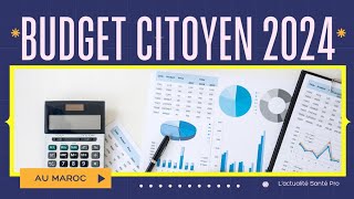 Le Budget Citoyen 2024 au Maroc [upl. by Ecyaj]