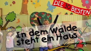 👩🏼 In dem Walde steht ein Haus  Singen Tanzen und Bewegen  Kinderlieder [upl. by Dace]