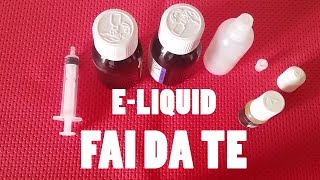 Liquidi per sigaretta elettronica FAI DA TE eliquid [upl. by Ronoc]