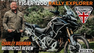 Charley Boorman review  TRIUMPH TIGER 1200 RALLY EXPLORER [upl. by Medrek]