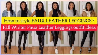 How to style FAUX LEATHER LEGGINGS  Fall Winter Faux Leather Leggings outfit ideas [upl. by Goran]