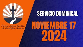 Servicio Dominical Noviembre 17 de 2024 [upl. by Arema926]