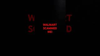 HELP ME FIND A WAY TO SUE THEM walmart gotscammed [upl. by Annayram]