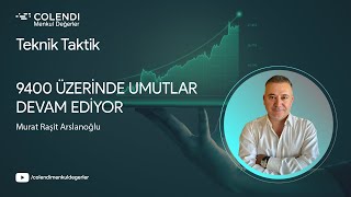 9400 Üzerinde Umutlar Devam Ediyor  Murat Raşit Arslanoğlu  Teknik Taktik [upl. by Ydasahc]