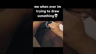 me whenever i’m trying to draw something thank you to ButteredSideDown xHaruGaming funny [upl. by Ledeen332]