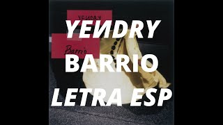 YEИDRY  Barrio  letra español  video oficial [upl. by Jaquenetta]