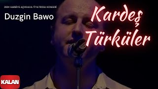 Kardeş Türküler  Duzgin Bawo  Live Concert © 2004 Kalan Müzik [upl. by Sabir]