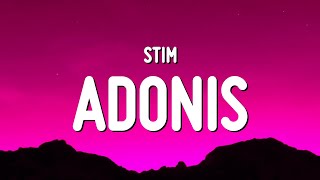 STIM  adonis Lyrics [upl. by Fem182]