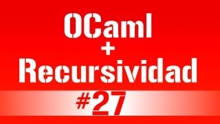 OCaml y recursividad  27 Recursividad Terminal  Parte 1  TutorialesNET [upl. by Georgiana]