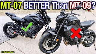 Why Yamaha MT07 is BETTER Than MT09 MT07 vs MT09 [upl. by Divadnhoj357]