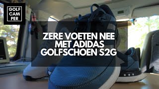 Golfcamper nl  Zere voeten NEE met Adidas golfschoen S2G [upl. by Kaylil602]