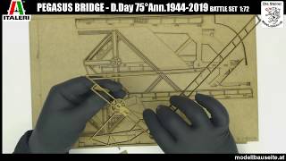 PEGASUS BRIDGE  DDay 75°Ann19442019 Italeri 172  Unboxing Part2 [upl. by Irah]