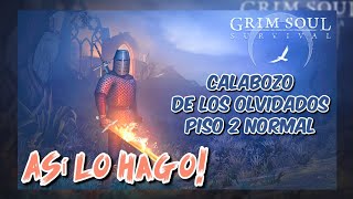 HOY PISO 2 SALIO BRIDA ya la tengo 😅  Calabozo de los Olvidados  Grim Soul Survival Gameplay [upl. by Roberts]