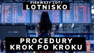 1 Pierwszy Lot Procedura na Lotnisku od przyjazdu do wejścia na pokład samolotu Krok po kroku ODLOTY [upl. by Darra]