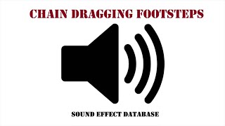 Chain Dragging Footsteps Sound Effect [upl. by Durston]