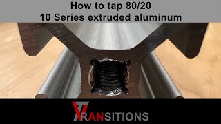 How to tap 8020 10 Series extruded aluminum [upl. by Xuagram]