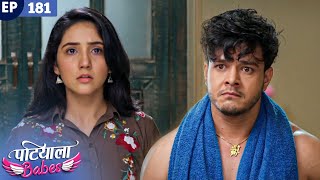 Patiala Babes Full Episode 181  Indian TV Serial  Best Hindi Show  Ashnoor Kaur  Drama Show [upl. by Hegarty]