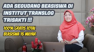 ADA SEGUDANG BEASISWA DI INSTITUT TRANSLOG TRISAKTI  100 GRATIS TOTAL BEASISWA 15 MILYAR [upl. by Collete]