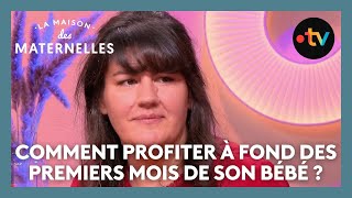 Comment profiter à fond des premiers mois de son bébé   La Maison des maternelles LMDM [upl. by Phia]