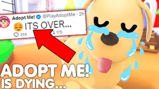 😢ADOPT ME IS DYING…⚠️😭THIS IS SERIOUS ALL INFO ROBLOX [upl. by Eilyac]