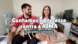 GANHAMOS O PROCESSO CONTRA AIMA  Como foi nossa entrevista [upl. by Benco]