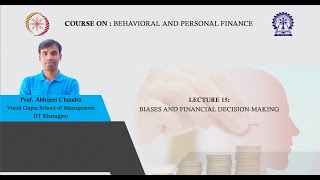 Lecture 15 Biases and Financial DecisionMaking [upl. by Irec60]