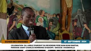 ÉCHOS DES DIOCÈSES  JUBILÉ DARGENT SACERDOTAL RP BONI BONI MARTIAL A ADZOPÉ [upl. by Raimundo]