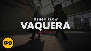 Ñengo Flow  Vaquera Video Lyric [upl. by Aitnyc]