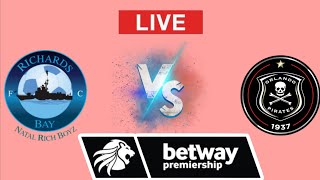 Orlando Pirates vs Richards Bay Live Match [upl. by Aniale806]