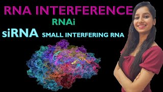 RNA Interference I RNAi I siRNA I Small Interfering RNA I Post Transcriptional Mechanism [upl. by Kissee]