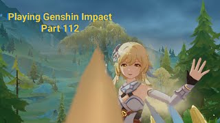 Playing Genshin Impact Part 112 [upl. by Irb359]